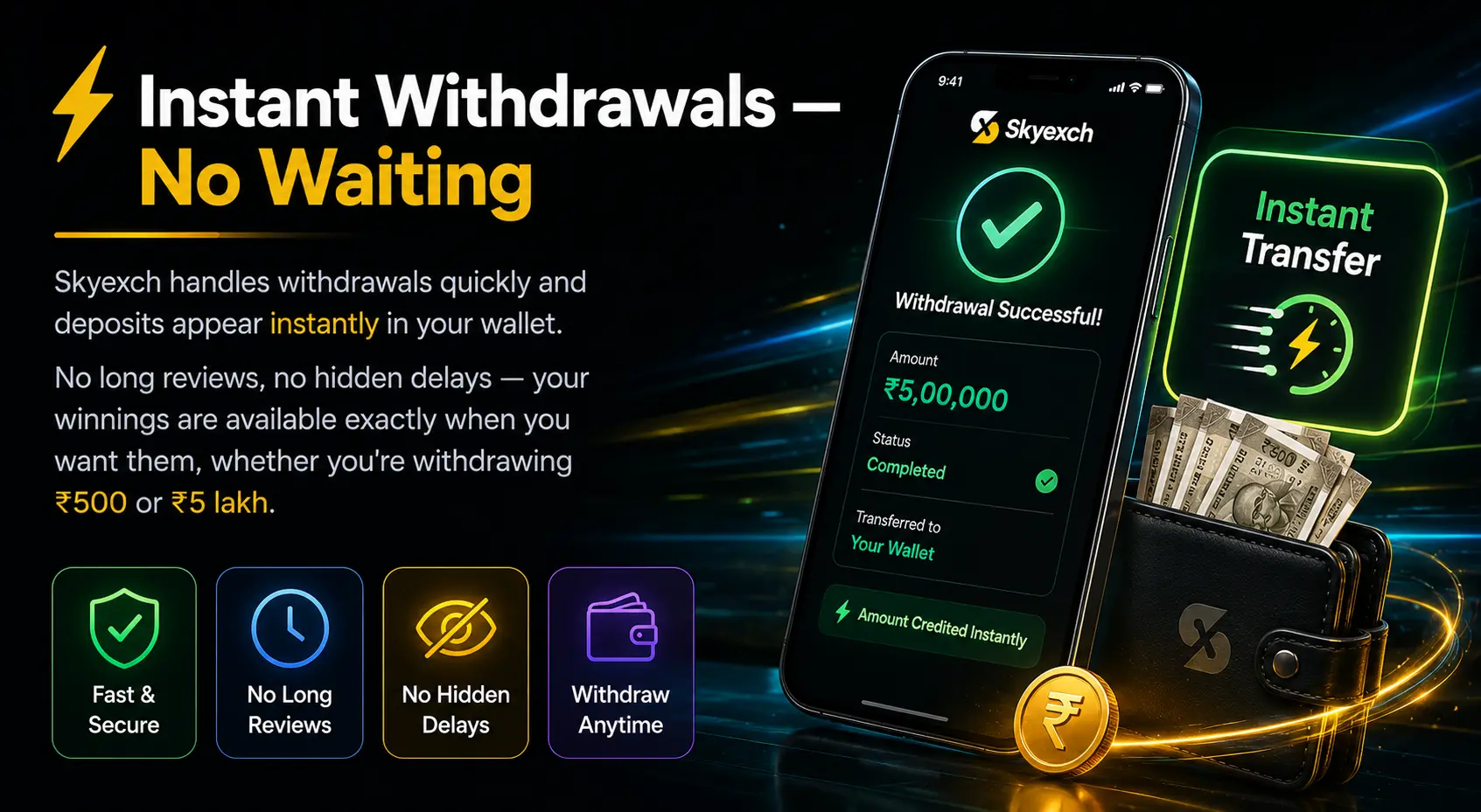 Instant Withdrawals — No Waiting Skyexch